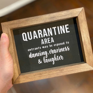 Premium Quarantine Wood Signs